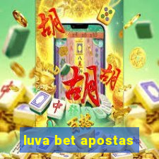 luva bet apostas